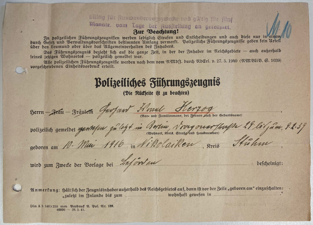 Polizeiliches Führungszeugnis – gültig für Auswanderungszwecke – vom 11.8.1941. Gerhard wird bescheinigt: "Die polizeilichen Listen enthalten keine Strafen".(Quelle: Landesamt für Bürger- und Ordnungsangelegenheiten, Entschädigungsbehörde: Entschädigungsakte Nr. 65.314)